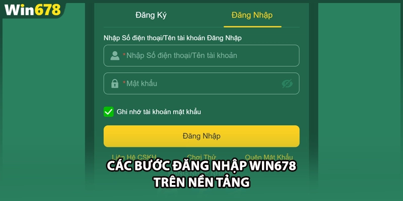 Các bước đăng nhập WIN678 trên nền tảng
