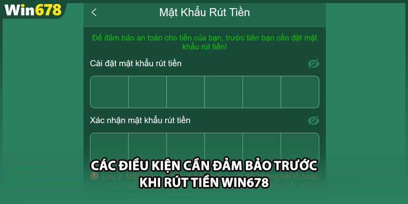 Các điều kiện cần đảm bảo trước khi rút tiền WIN678