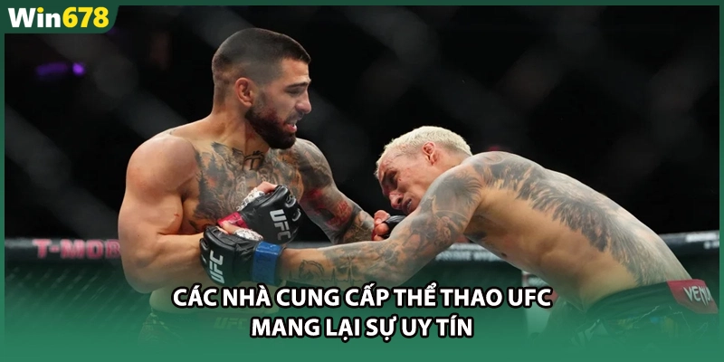 Các nhà cung cấp thể thao UFC mang lại sự uy tín