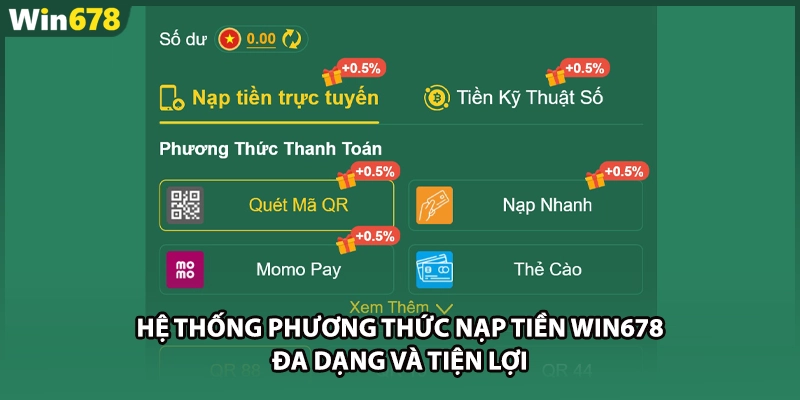 Hệ thống phương thức nạp tiền WIN678 đa dạng và tiện lợi