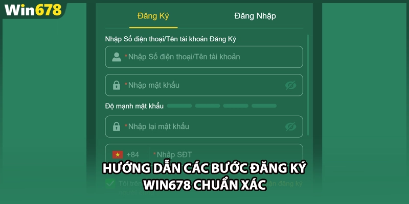 Hướng dẫn các bước đăng ký WIN678 chuẩn xác
