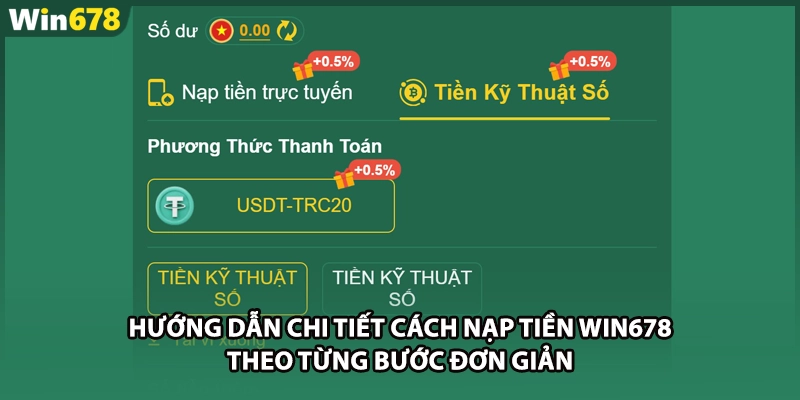 Hướng dẫn chi tiết cách nạp tiền WIN678 theo từng bước đơn giản