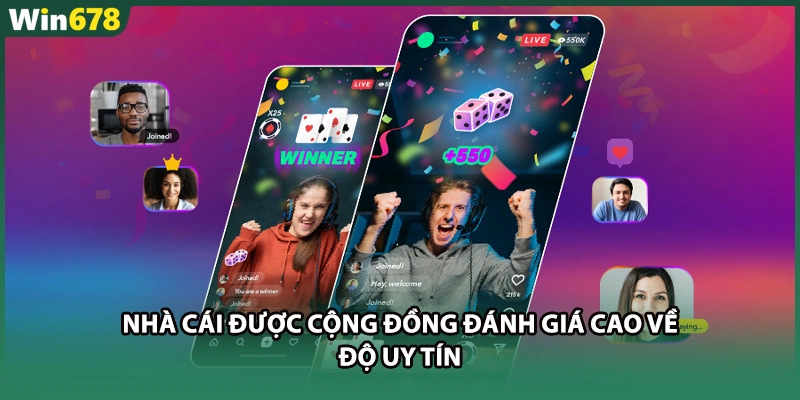 Nhà cái được cộng đồng đánh giá cao về độ uy tín