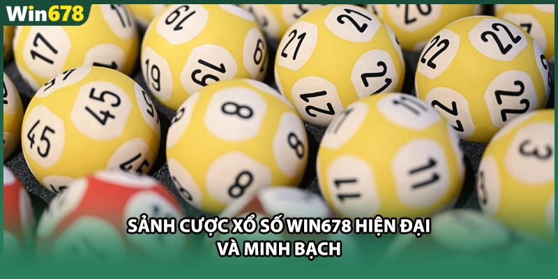 Sảnh cược xổ số WIN678 hiện đại và minh bạch
